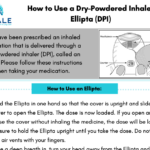 Ellipta Dry Powdered Inhaler - Patient Instructions